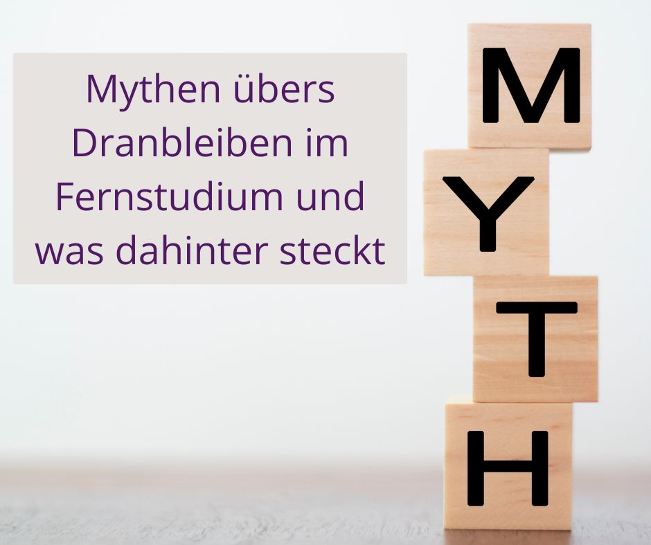 Du betrachtest gerade 5 Mythen übers Dranbleiben im Fernstudium und was dahinter steckt