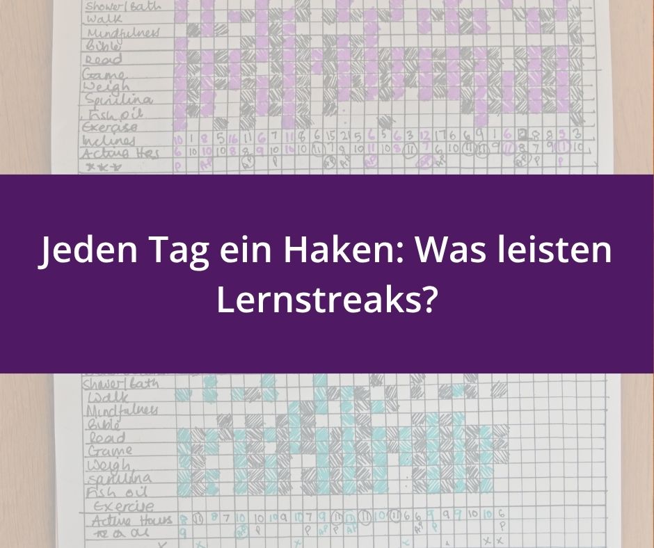 Du betrachtest gerade Jeden Tag ein Haken: Was leisten Lernstreaks?