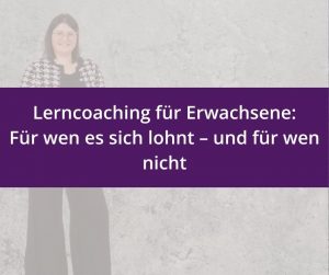 Mehr über den Artikel erfahren Lerncoaching für Erwachsene: Für wen es sich lohnt – und für wen nicht